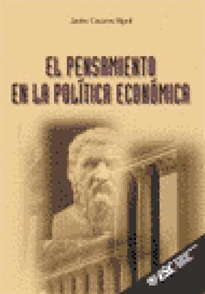 PENSAMIENTO EN LAQ POLITICA ECONOMICA, EL | 9788473563048 | CASARES RIPOL, JAVIER | Llibreria La Gralla | Llibreria online de Granollers