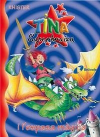 TINA SUPERBRUIXA I L'ESPASA MAGICA (TINA 9) | 9788483045206 | KNISTER | Llibreria La Gralla | Llibreria online de Granollers