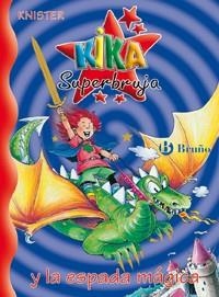 KIKA SUPERBRUJA Y LA ESPADA MAGICA (KIKA 9) | 9788421644003 | KNISTER | Llibreria La Gralla | Llibreria online de Granollers
