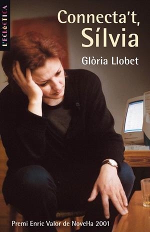 CONNECTA'T SILVIA (L'ECLECTICA 89) | 9788476606759 | LLOBET, GLORIA | Llibreria La Gralla | Librería online de Granollers