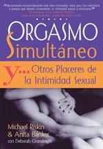 ORGASMO SIMULTANEO Y OTROS PLACERES DE LA INTIMIDAD SEXUAL | 9788488066978 | RISKIN, MICHAEL / BANKER, ANITA | Llibreria La Gralla | Librería online de Granollers