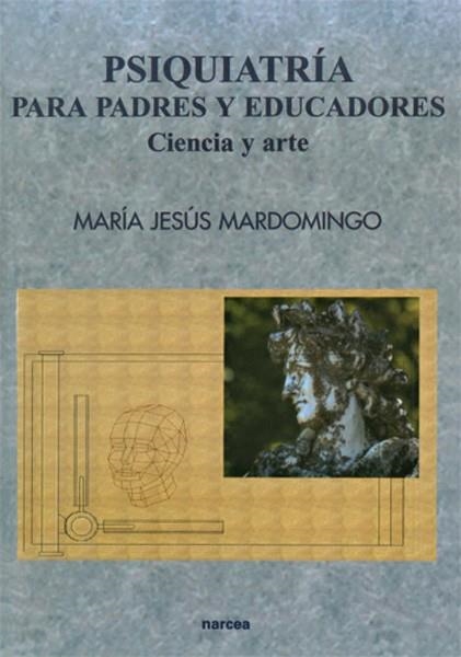 PSIQUIATRIA PARA PADRES Y EDUCADORES | 9788427713758 | MARDOMINGO, MARIA JESUS | Llibreria La Gralla | Llibreria online de Granollers