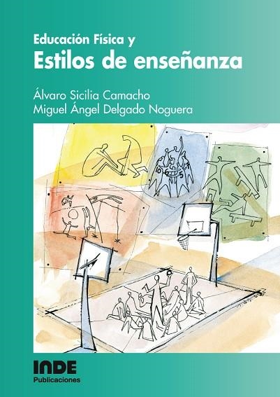 EDUCACION FISICA Y ESTILOS DE ENSEÑANZA | 9788497290173 | SICILIA CAMACHO, ALVARO / DELGADO NOGUERA, M.A. | Llibreria La Gralla | Llibreria online de Granollers