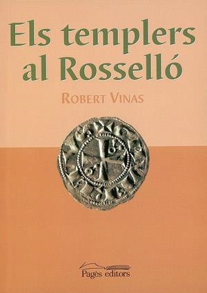TEMPLERS AL ROSELLO, ELS | 9788479359188 | VINAS, ROBERT | Llibreria La Gralla | Librería online de Granollers