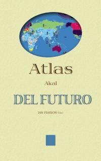 ATLAS DEL FUTURO | 9788446014102 | PEARSON, IAN | Llibreria La Gralla | Librería online de Granollers