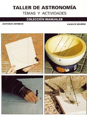 TALLER DE ASTRONOMIA TEMAS Y ACTIVIDADES | 9788495495136 | ARRIBAS, ANTONIO / RIVIERE, VICENTE | Llibreria La Gralla | Llibreria online de Granollers