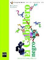 CABALLERO NEGRO, EL (PICTOGRAMAS) | 9788434886681 | ANTON, ROCIO / NUÑEZ, LOLA | Llibreria La Gralla | Llibreria online de Granollers