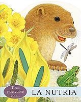 NUTRIA, LA (TOCA Y DESCUBRE) | 9788434883482 | PLEDGER, MAURICE | Llibreria La Gralla | Librería online de Granollers
