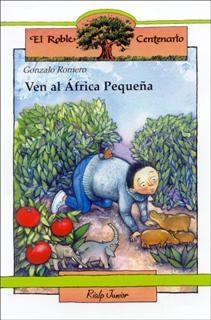 VEN AL AFRICA PEQUENA (EL ROBLE CENTENARIO 56) | 9788432133916 | ROMERO, GONZALO | Llibreria La Gralla | Librería online de Granollers
