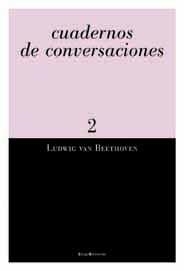 CUADERNOS DE CONVERSACIONES 2 (BEETHOVEN) | 9788495881113 | BEETHOVEN, LUDWIG VAN | Llibreria La Gralla | Llibreria online de Granollers