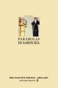 PARABOLAS DE SABIDURIA VOL 2 | 9788477209454 | MEIR HAKOHEN, ISRAEL / JAIM, JAFETZ | Llibreria La Gralla | Librería online de Granollers