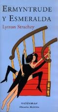 ERMYNTRUDE Y ESMERALDA | 9788477023937 | STRACHEY, LYTTON | Llibreria La Gralla | Librería online de Granollers