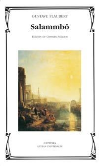 SALAMMBO (LETRAS UNIVERSALES 335) | 9788437619729 | FLAUBERT, GUSTAVE | Llibreria La Gralla | Llibreria online de Granollers