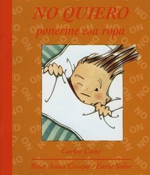 NO QUIERO PONERME ESA ROPA | 9788481314175 | CANO, CARLES | Llibreria La Gralla | Librería online de Granollers