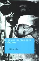 NUEVOS NARRADORES CUBANOS | 9788478446209 | VALDÉS, ZOÉ/SÁNCHEZ MEJÍAS, ROLANDO/LIZÁRRAGA, FÉLIX/URÍA, ROBERTO/Y OTROS | Llibreria La Gralla | Llibreria online de Granollers