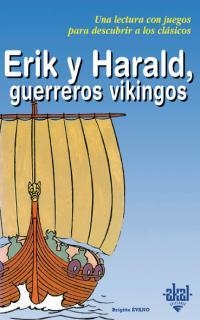 ERIK Y HARALD GUERREROS VICKINGOS | 9788446013266 | EVANO, BRIGITTE | Llibreria La Gralla | Llibreria online de Granollers