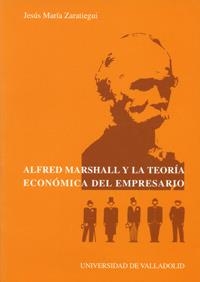 ALFRED MARSHALL Y LA TEORIA ECONOMICA DEL EMPRESARIO | 9788484481393 | ZARATIEGUI, JESUS MARIA | Llibreria La Gralla | Librería online de Granollers
