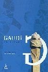 GAUDI AL DETALL | 9788473067829 | FONTBONA, FRANCESC | Llibreria La Gralla | Librería online de Granollers
