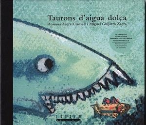TAURONS D AIGUA DOLÇA | 9788481313673 | ZAERA CLAUSELL, ROSSANA/  GUIJARRO ZAERA, MIGUEL | Llibreria La Gralla | Librería online de Granollers