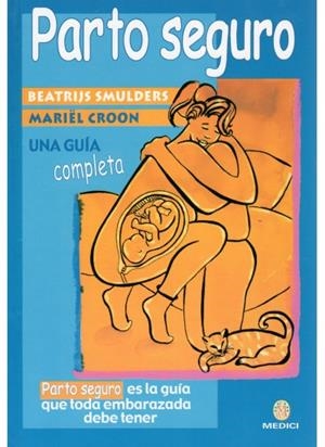 PARTO SEGURO | 9788489778399 | SMULDERS, BEATRIJS / CROON, MARIEL | Llibreria La Gralla | Librería online de Granollers