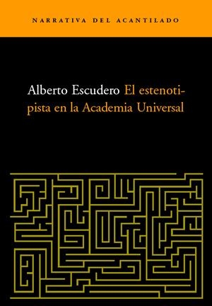 ESTENOTIPISTA EN LA ACADEMIA UNIVERSAL, EL | 9788495359735 | ESCUDERO, ALBERTO | Llibreria La Gralla | Llibreria online de Granollers