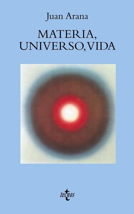 MATERIA UNIVERSO VIDA | 9788430938377 | ARANA, JUAN | Llibreria La Gralla | Librería online de Granollers