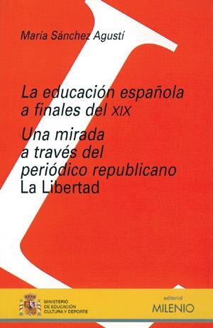 EDUCACION ESPAÑOLA A FINALES DEL XIX, LA | 9788497430111 | SANCHEZ AGUSTI, MARIA | Llibreria La Gralla | Llibreria online de Granollers