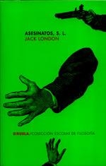 ASESINATOS S.L. | 9788478446322 | LONDON, JACK | Llibreria La Gralla | Librería online de Granollers