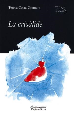 CRISALIDE, LA | 9788479359256 | COSTA GRAMUNT, TERESA | Llibreria La Gralla | Llibreria online de Granollers