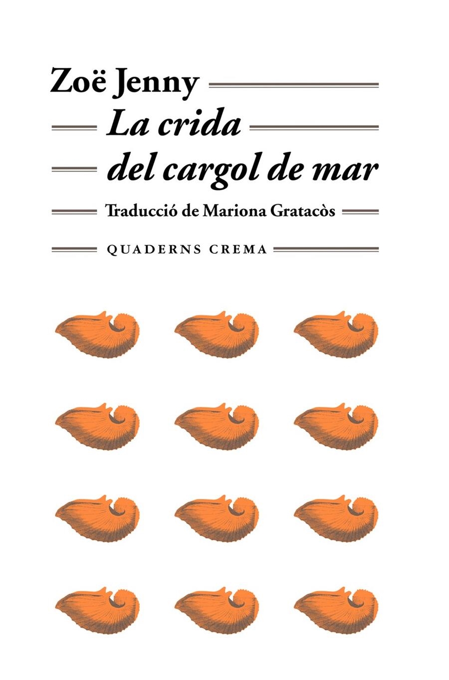 CRIDA DEL CARGOL DE MAR, LA (Q.CREMA 123) | 9788477273745 | JENNY, ZOE | Llibreria La Gralla | Llibreria online de Granollers