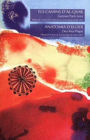 CAMINS D'AL-QSAR, ELS/ANATOMIA D'ELODI | 9788484091431 | PARIS LEZA, GERMAN / RIUS PIQUE, ONA | Llibreria La Gralla | Librería online de Granollers