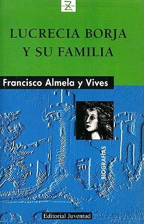 LUCRECIA BORJA Y SU FAMILIA (COLECCION Z) | 9788426132512 | ALMEDA Y VIVES, FRANCISCO | Llibreria La Gralla | Librería online de Granollers