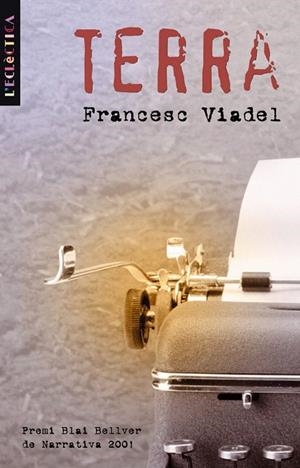 TERRA (L'ECLECTICA 88) | 9788476606087 | VIADEL, FRANCESC | Llibreria La Gralla | Librería online de Granollers