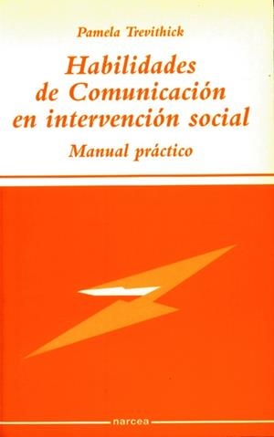 HABILIDADES DE COMUNICACION EN INTERVENCION SOCIAL | 9788427714038 | TREVITHICK, PAMELA | Llibreria La Gralla | Llibreria online de Granollers