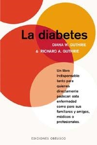 DIABETES, LA | 9788477209577 | GUTHRIE, DIANA W. / GUTHRIE, RICHARD A. | Llibreria La Gralla | Llibreria online de Granollers