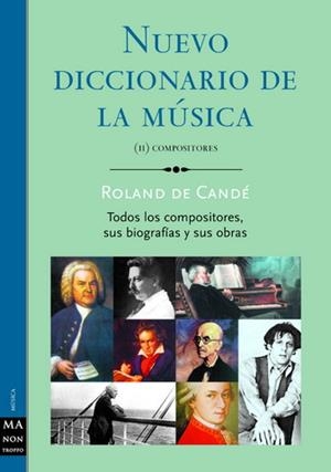 NUEVO DICCIONARIO DE LA MUSICA 2-COMPOSITORES | 9788495601575 | DE CANDE, ROLAN | Llibreria La Gralla | Librería online de Granollers