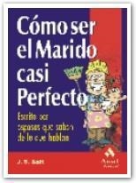 COMO SER EL MARIDO CASI PERFECTO | 9788497350464 | SALT, J.S. | Llibreria La Gralla | Librería online de Granollers