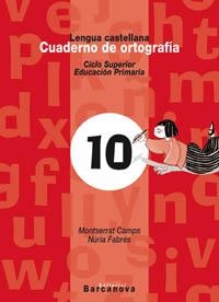 C.ORTOGRAFIA 10 LENGUA CASTELLANA CS PRIMARIA | 9788448910815 | CAMPS MUNDÓ, MONTSERRAT/FABRÉS BIS, NÚRIA | Llibreria La Gralla | Llibreria online de Granollers