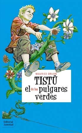 TISTU EL DE LOS PULGARES VERDES | 9788426132505 | DRUON, MAURICE | Llibreria La Gralla | Librería online de Granollers