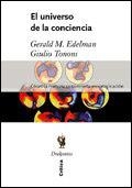 UNIVERSO DE LA CONCIENCIA, EL | 9788484323747 | EDELMAN, GERALD M. / TONONI, GIULIO | Llibreria La Gralla | Llibreria online de Granollers