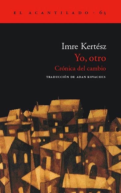 YO OTRO CRONICA DEL CAMBIO | 9788495359902 | KERTESZ, IMRE | Llibreria La Gralla | Llibreria online de Granollers