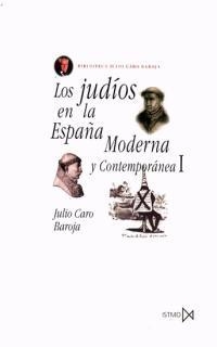 JUDIOS EN LA ESPAÑA MODERNA Y CONTEMPORANEA 1 | 9788470900907 | CARO BAROJA, JULIO | Llibreria La Gralla | Librería online de Granollers