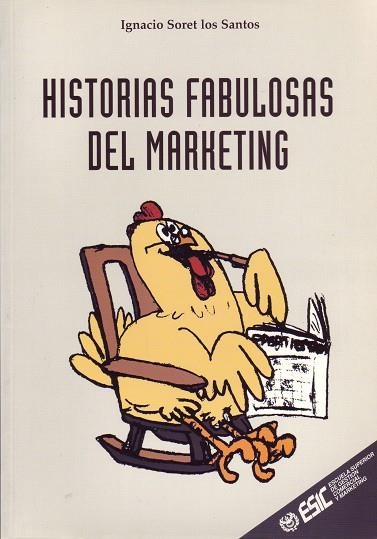 HISTORIAS FABULOSAS DEL MARKETING | 9788473563093 | SORET DE LOS SANTOS, IGNACIO | Llibreria La Gralla | Llibreria online de Granollers