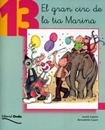 GRAN CIRC DE LA TIA MARINA, EL (TOT LLEGINT 13) | 9788475528366 | COPONS, JAUME / CUXART, BERNADETTE | Llibreria La Gralla | Llibreria online de Granollers