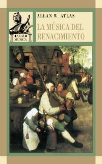 MUSICA EN EL RENACIMIENTO, LA | 9788446012085 | ATLAS, ALLAN W. | Llibreria La Gralla | Llibreria online de Granollers