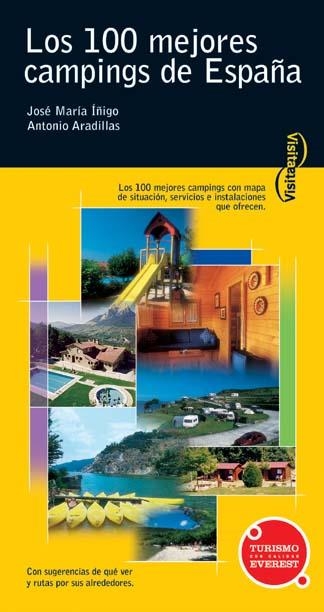 100 MEJORES CAMPINGS DE ESPAÑA (VISITA) | 9788424103521 | ANTONIO ARADILLAS/JOSÉ MARÍA ÍÑIGO | Llibreria La Gralla | Librería online de Granollers