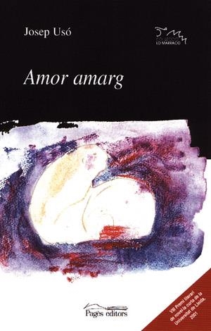 AMOR AMARG | 9788479359454 | USO, JOSEP | Llibreria La Gralla | Librería online de Granollers