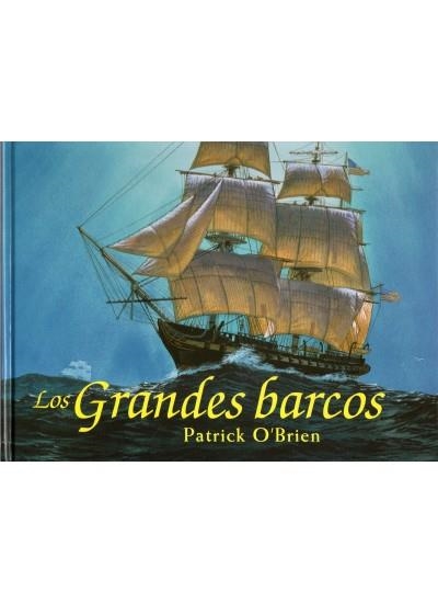 GRANDES BARCOS, LOS | 9788428213400 | O'BRIAN, PATRICK | Llibreria La Gralla | Llibreria online de Granollers