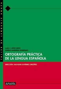 ORTOGRAFIA PRACTICA DE LA LENGUA ESPAÑOLA | 9788466716079 | LOPEZ NIETO, JUAN C./MAQUIEIRA RODRIGUEZ, MARINA | Llibreria La Gralla | Llibreria online de Granollers