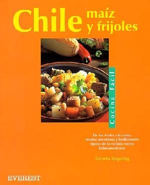CHILE MAIZ Y FRIJOLES (COCINA FACIL) | 9788424125196 | ZINGERLING, CORNELIA | Llibreria La Gralla | Llibreria online de Granollers